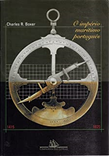 O Imperio Maritimo Portugues 1415-1825