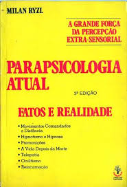 Parapsicologia Atual - Fatos E Realidade