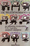 Os Teledependentes