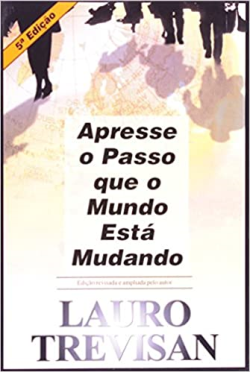 Apresse O Passo Que O Mundo Esta Mudando
