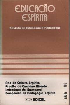 Educacao Espirita - Revista De Educacao E Pedagogia / Ano Iv Nº 6