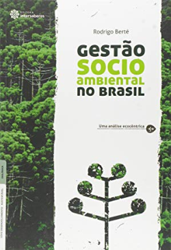 Gestao Socioambiental No Brasil - Uma Analise Ecocentrica