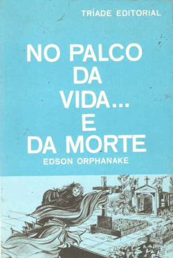 No Palco Da Vida... E Da Morte