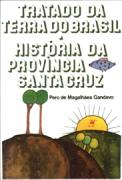 Tratado Da Terra Do Brasil - Historia Da Provincia S Anta Cruz