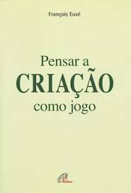 Pensar A Criacao Como Jogo