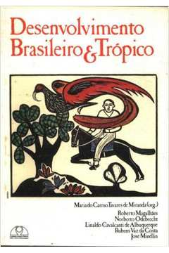 Desenvolvimento Brasileiro E Tropico