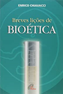 Breves Licoes De Bioetica