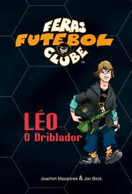 Leo O Driblador - Feras Futebol Clube