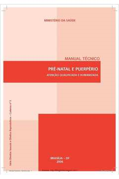 Manual Tecnico Pre-natal E Puerperio Atencao Qualificada E Humanizada