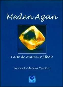 Meden Agan - Arte De Construir Filhos