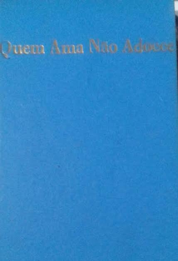 Quem Ama Nao Adoece - Reencadernado