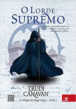 O Lorde Supremo - A Trilogia Do Mago Negro - Livro 3