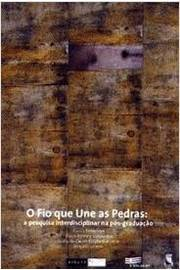 O Fio Que Une As Pedras - A Pesquisa Interdiciplinar Na Pos-graduacao