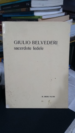 Giulio Belvederi - Sacerdote Fedele