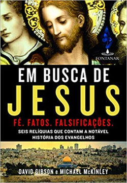 Em Busca De Jesus - Fe Fatos Falsificacoes