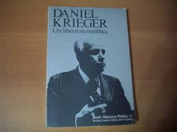 Daniel Krieger - Um Liberal Na Republica