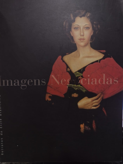 Imagens Negociadas - Retratos Da Elite Brasileira