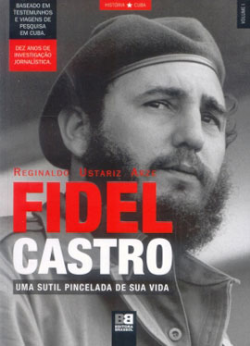 Fidel Castro - Uma Sutil Pincelada De Sua Vida