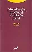 Globalizacao Neoliberal E Exclusao Social