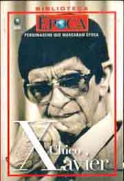 Chico Xavier - Personagens Que Marcaram Epoca