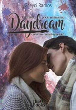 Daydream - O Amor Pode Realmente Curar Um Coracao Partido