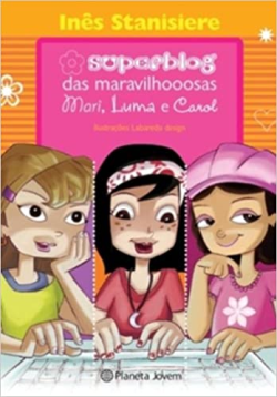 Superblog Das Maravilhooosas - Mari, Luma E Carol
