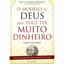 O Modelo De Deus Para Voce Ter Muito Dinheiro