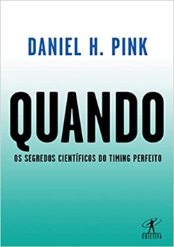 Quando - Os Segredos Cientificos Do Timing Perfeito