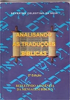 Analisando As Traducoes Biblicas - Refletindo A Essencia Da Mensagem Biblica