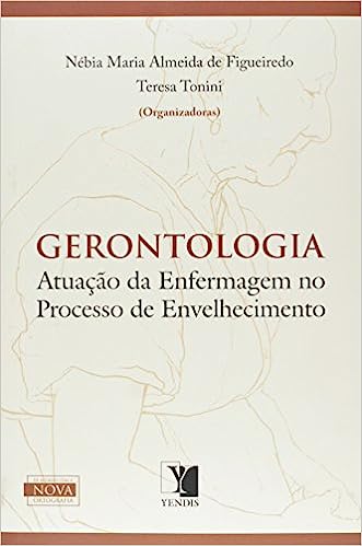 Gerontologia - Atuação De Enfermagem No Processo De Envelhecimento