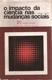 O Impacto Da Ciencia Nas Mundancas Sociais