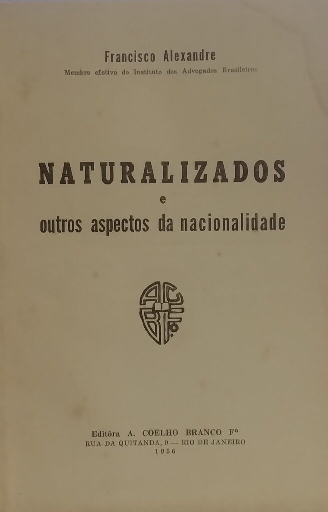 Naturalizados e outros Aspectos da Nacionalidade - Reencadernado