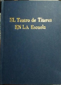 El Teatro De Titeres En La Escuela - Reencadernado