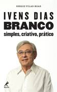 Ivens Dias Branco - Simples Criativo Pratico