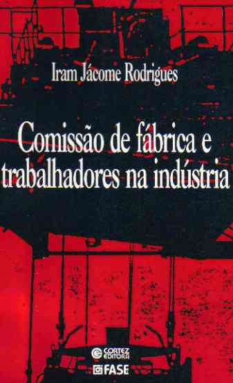 Comissao De Fabrica E Trabalhadores Na Industria