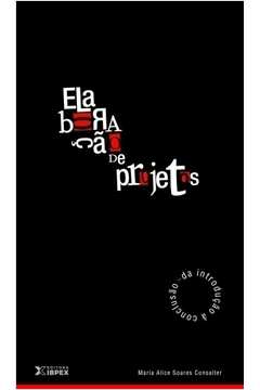 Elaboracao De Projetos - Da Introducao A Conclusao