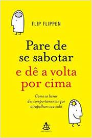 Pare De Se Sabotar E De A Volta Por Cima