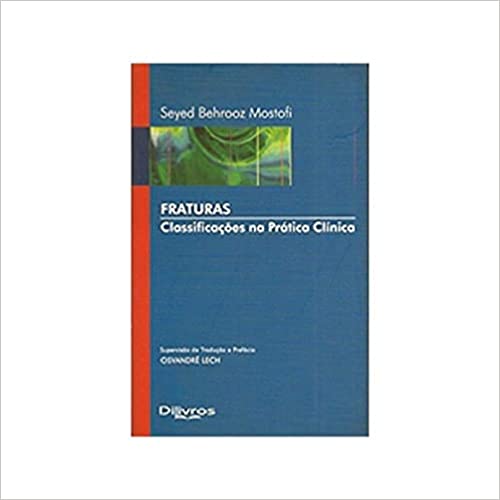 Fraturas - Classificacao Na Pratica Clinica