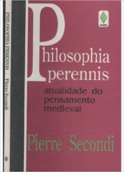 Philosophia Perennis - Atualidade Do Pensamento Medieval