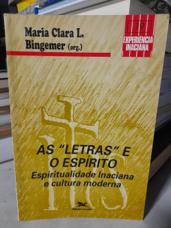 As "letras" E O Espirito Espiritualidade Inaciana E Cultura Moderna