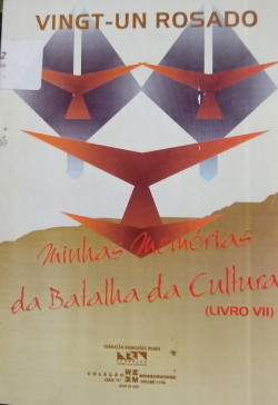 Minhas Memorias Da Batalha Da Cultura Livro Vii