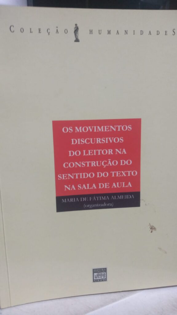 Os Movimentos Discursivos Do Leitor Na Construcao Do Sentido Do Texto Na Sala De Aula