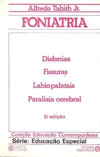 Foniatria - Disfonias Fissuras Labiopalatais Paralisia Cerebral