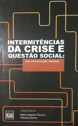 Intermitencias Da Crise E Questao Social - Uma Interpretacao Marxista