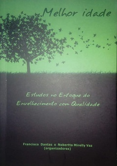 Melhor Idade - Estudos No Enfoque Do Envelhecimento Com Qualidade