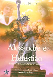 Alexandre E Hefestiao - Uma Historia De Amor E Redencao