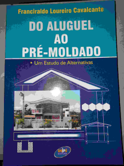 Do Aluguel Ao Pre-moldado - Um Estudo De Alternativas