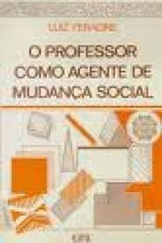 O Professor Como Agente De Mundanca Social