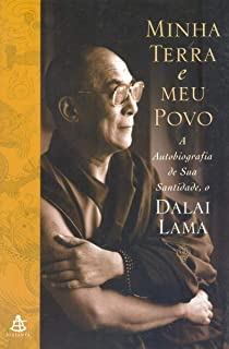 Minha Terra E Meu Povo - A Autobiografia De Sua Santidade O Dalai Lama