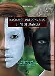 Racismo Preconceito E Intolerancia